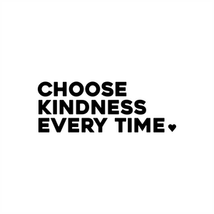 choose kindness every time positive affirmation sticker in White – vinyl waterproof sticker