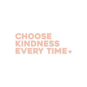 choose kindness every time positive affirmation sticker in Peach Blossom – vinyl waterproof sticker