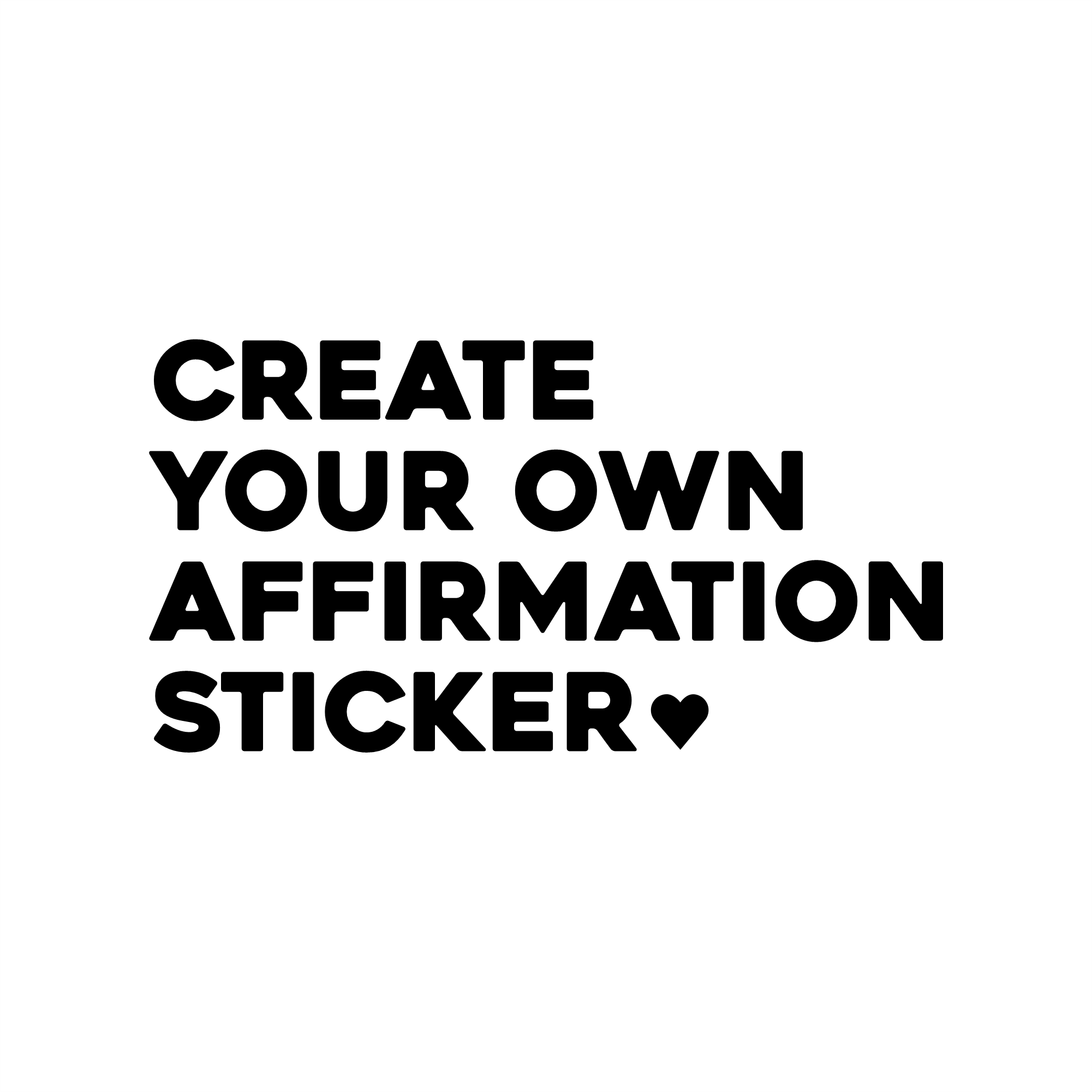 Create Your Own Affirmation Sticker