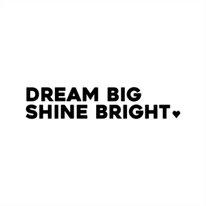 dream big, shine bright positive affirmation sticker in White – vinyl waterproof sticker