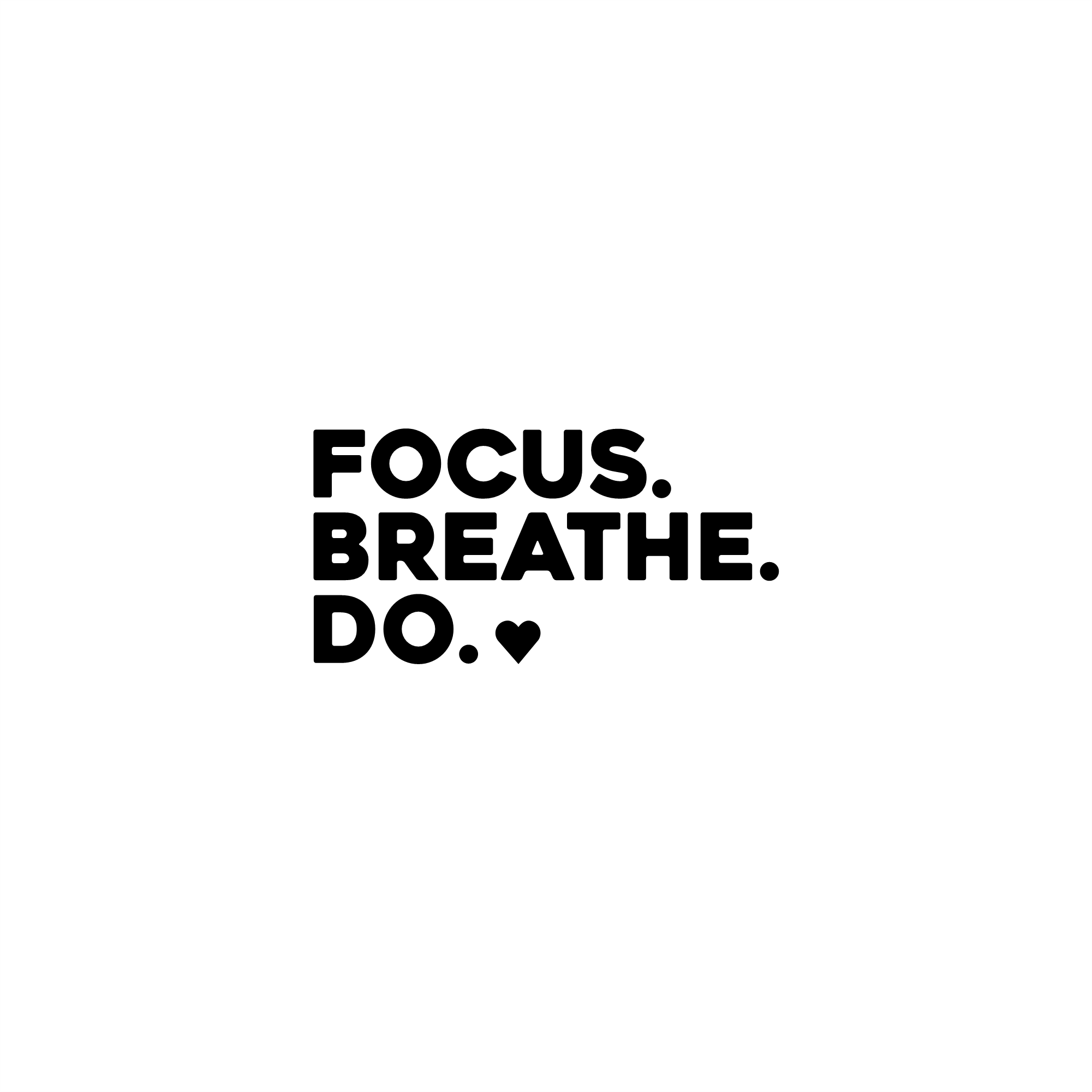 focus. breathe. do. positive affirmation sticker in Black – vinyl waterproof sticker