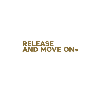 Affirmation sticker design 'RELEASE AND MOVE ON' with a heart in gold shown on a white background