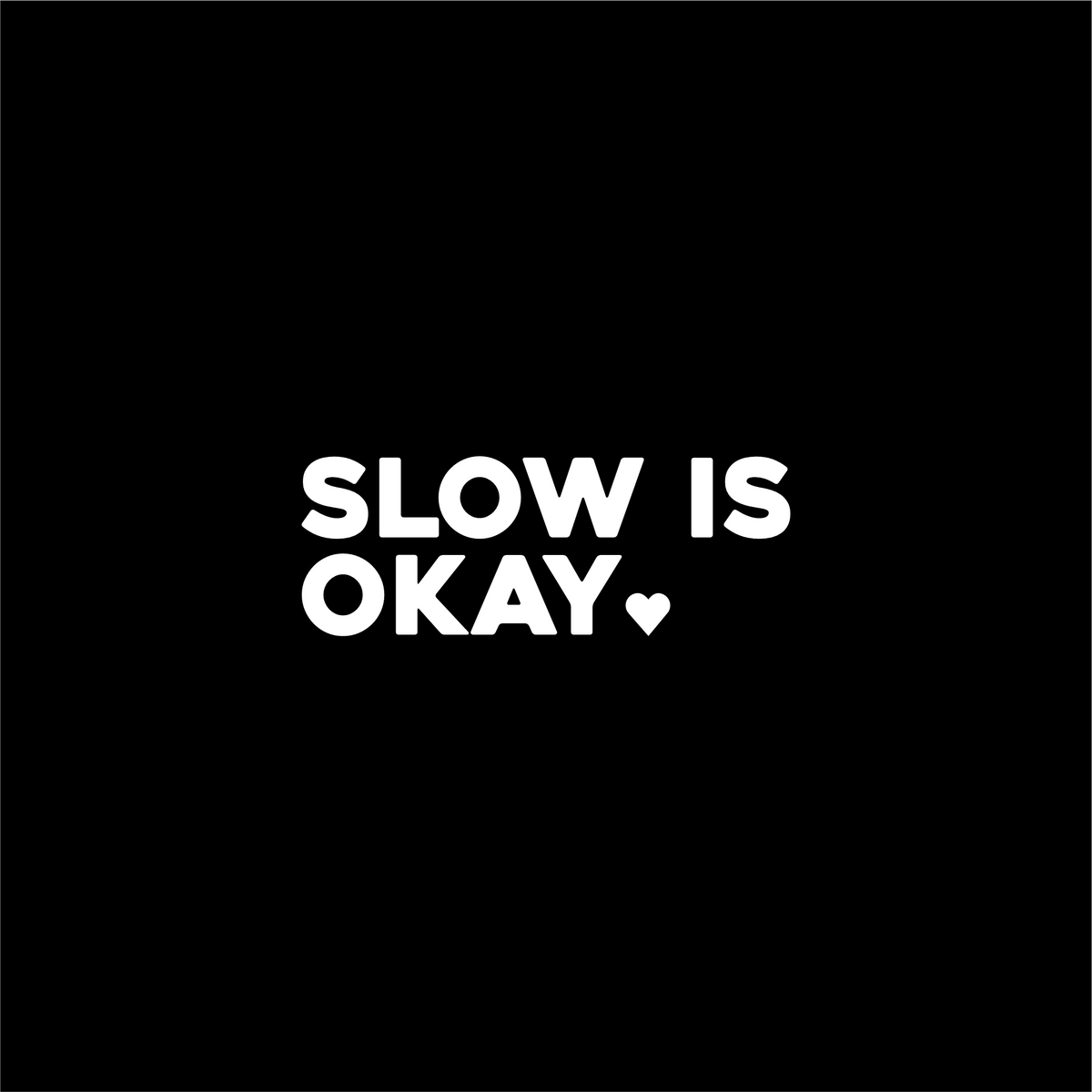 slow is okay Affirmation Sticker