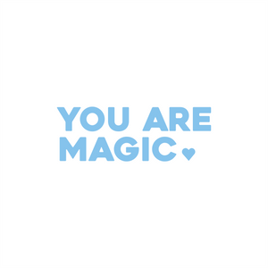you are magic positive affirmation sticker in Baby Blue – vinyl waterproof sticker