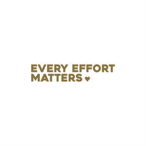 every effort matters positive affirmation sticker in Gold – vinyl waterproof sticker