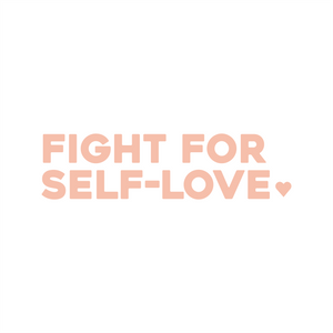 fight for self love positive affirmation sticker in Peach Blossom – vinyl waterproof sticker