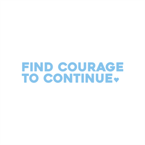 find courage to continue positive affirmation sticker in Baby Blue – vinyl waterproof sticker