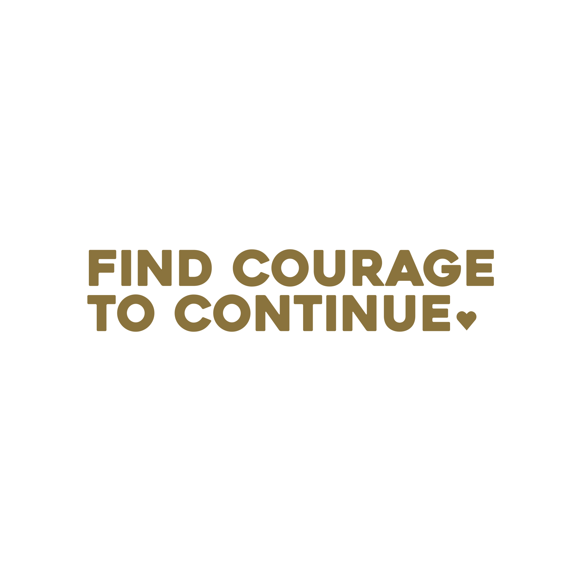 find courage to continue positive affirmation sticker in Gold – vinyl waterproof sticker