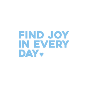 find joy in every day positive affirmation sticker in Baby Blue – vinyl waterproof sticker