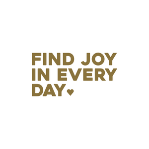 find joy in every day positive affirmation sticker in Gold – vinyl waterproof sticker