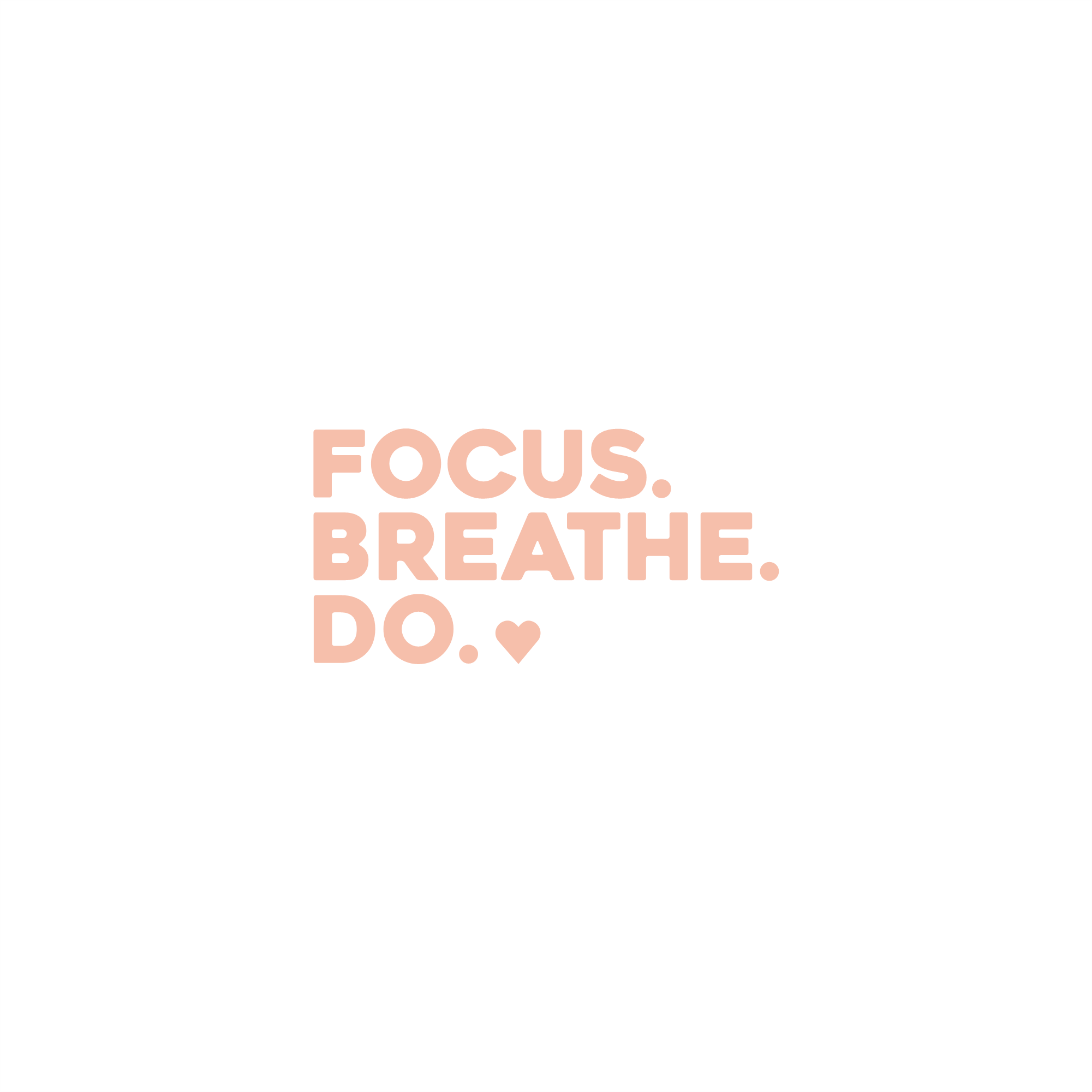 focus. breathe. do. positive affirmation sticker in Peach Blossom – vinyl waterproof sticker