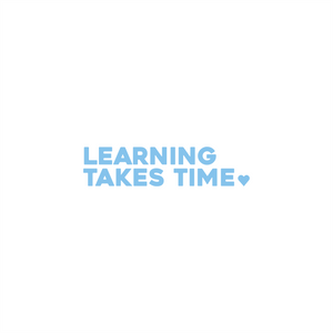learning takes time positive affirmation sticker in Baby Blue – vinyl waterproof sticker