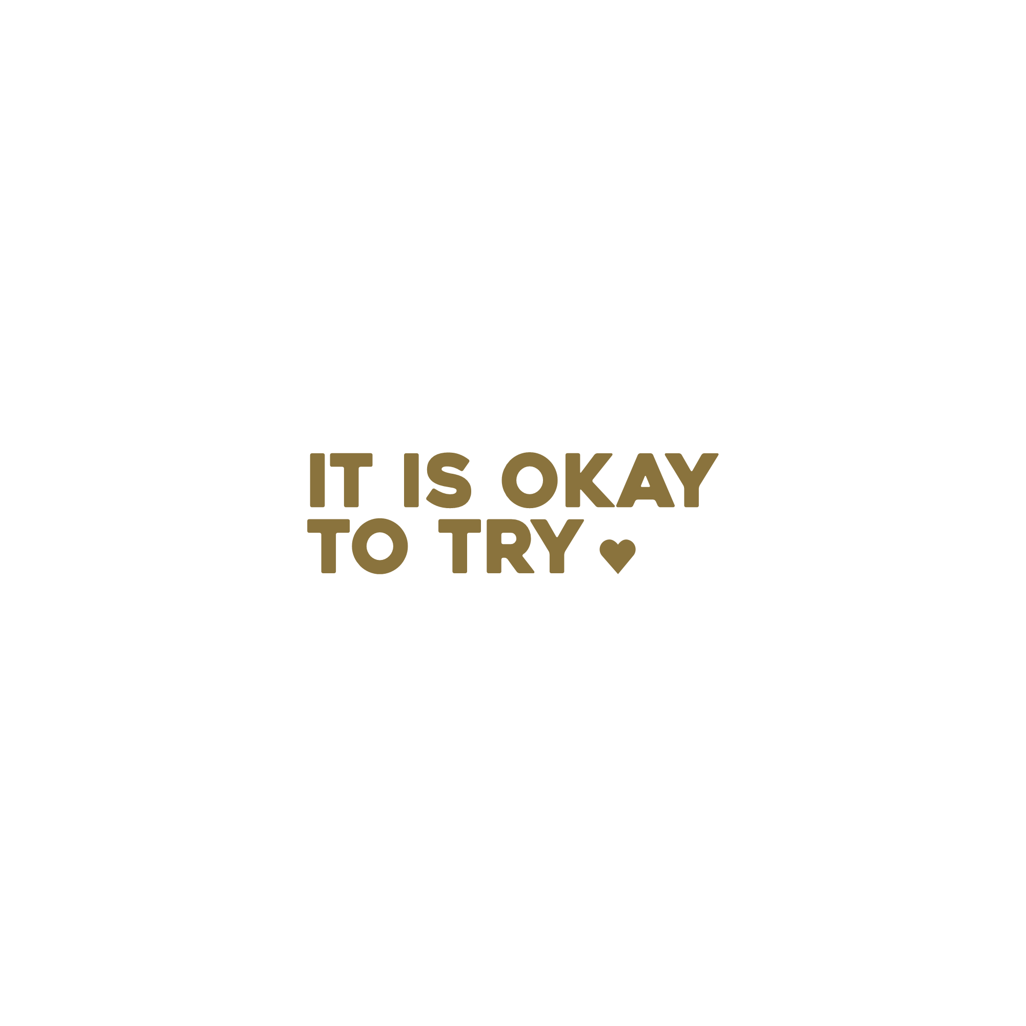 it is ok to try positive affirmation sticker in Gold – vinyl waterproof sticker